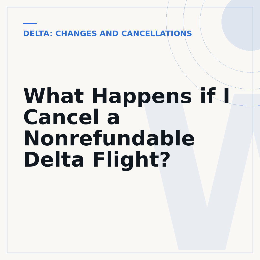 What Happens if I Cancel a Nonrefundable Delta Flight?