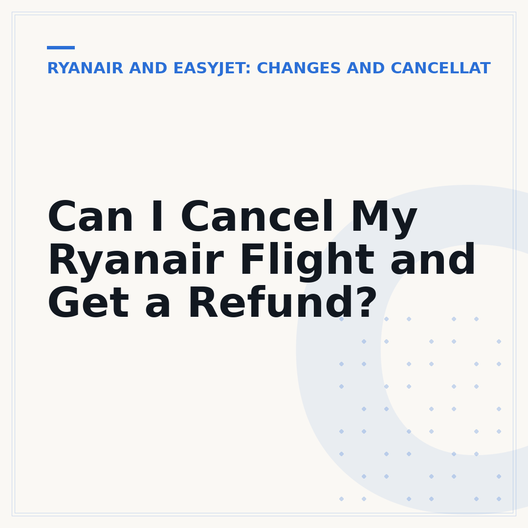 Can I Cancel My Ryanair Flight and Get a Refund?