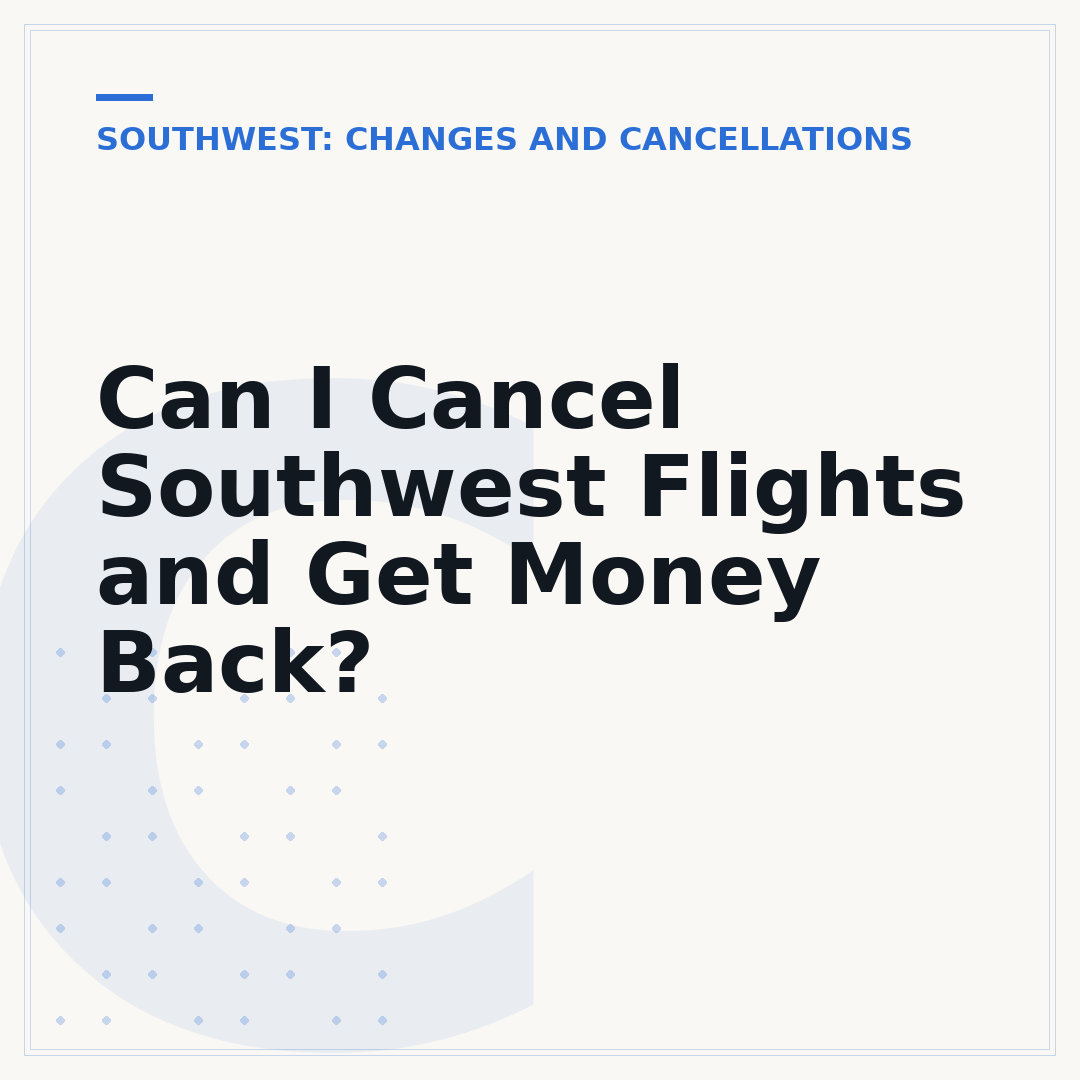 Can I Cancel Southwest Flights and Get Money Back?