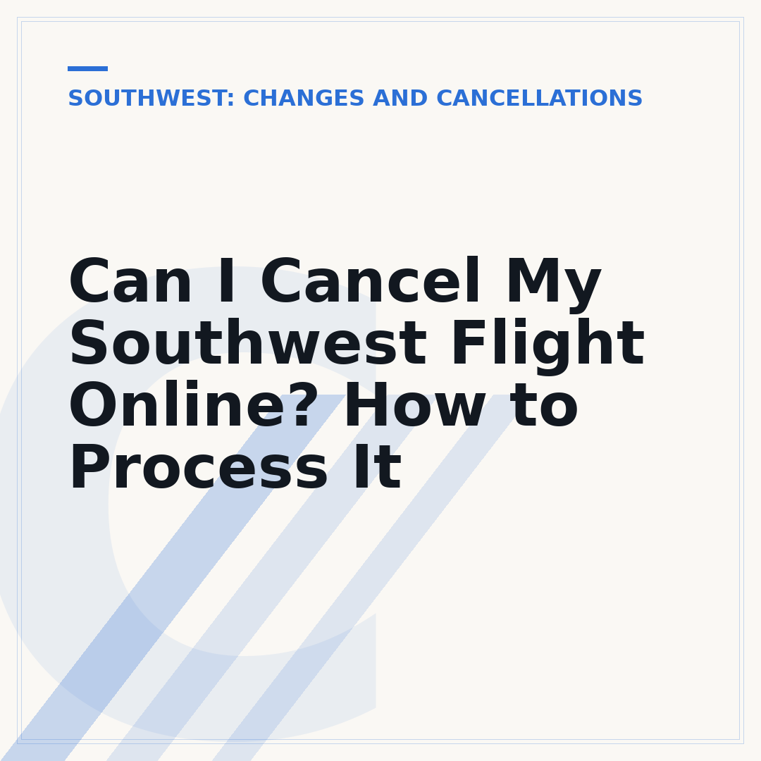 Can I Cancel My Southwest Flight Online? How to Process It
