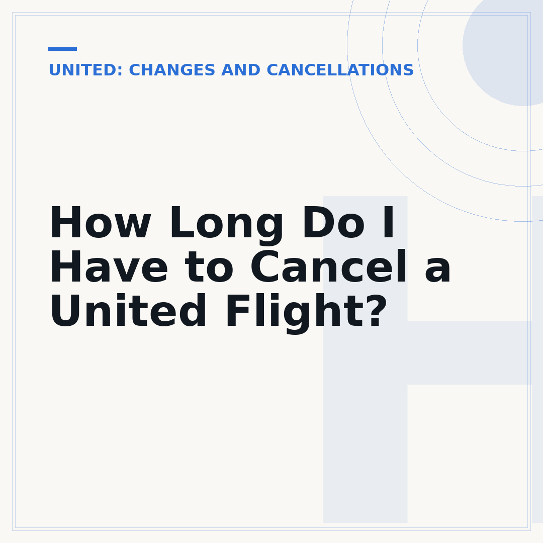 How Long Do I Have to Cancel a United Flight?