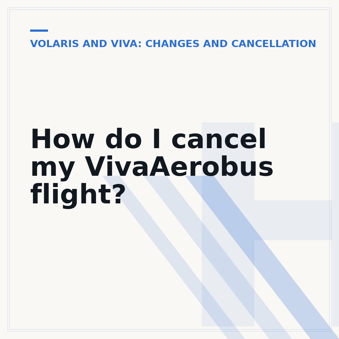 How do I cancel my VivaAerobus flight?