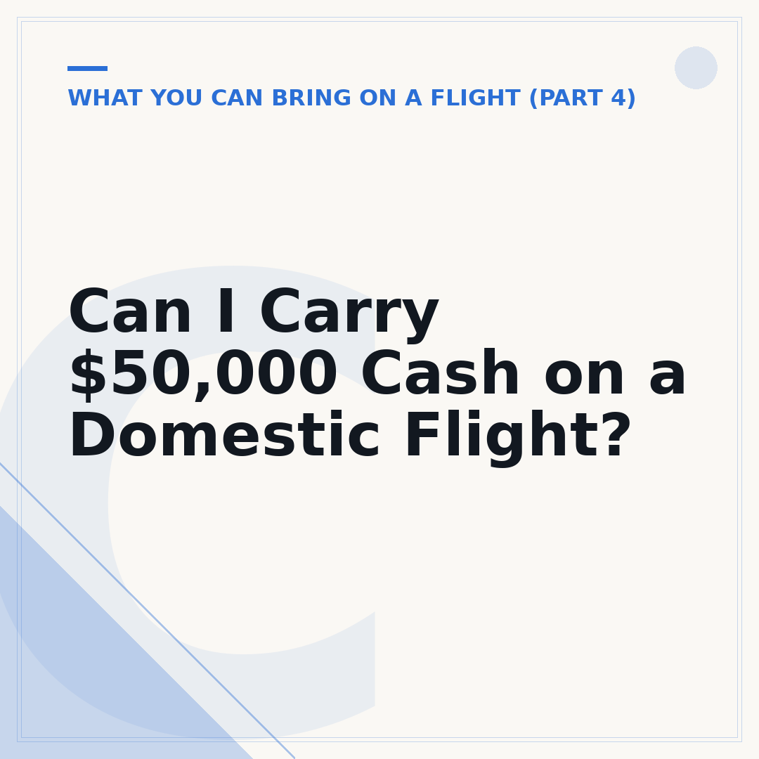 Can I Carry $50,000 Cash on a Domestic Flight?