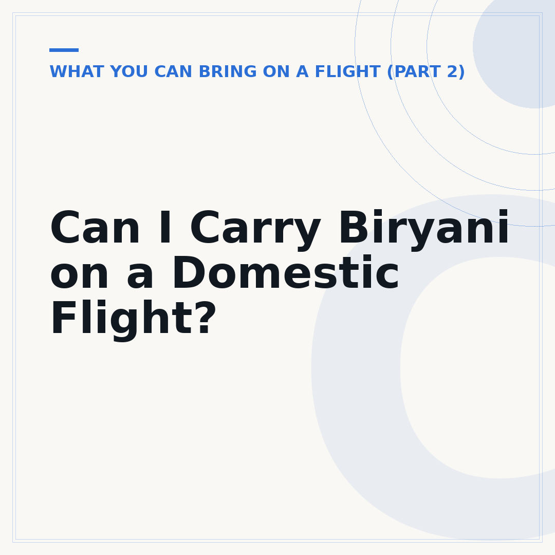 Can I Carry Biryani on a Domestic Flight?