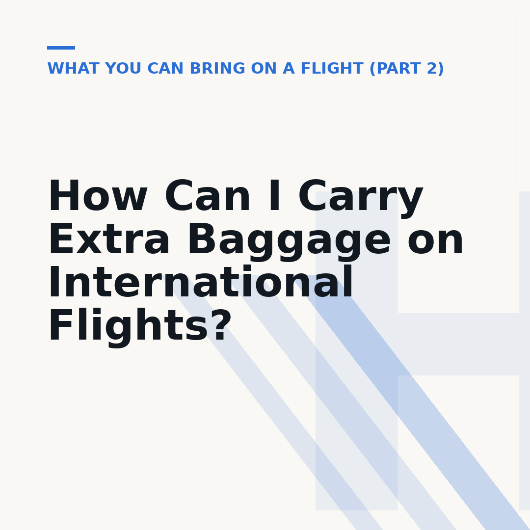 How Can I Carry Extra Baggage on International Flights?