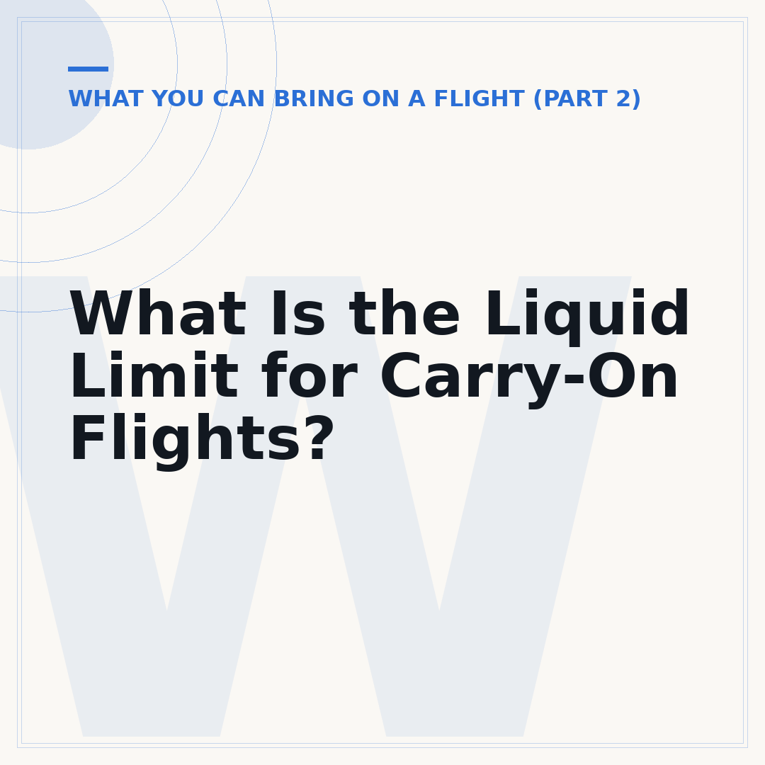 What Is the Liquid Limit for Carry-On Flights?