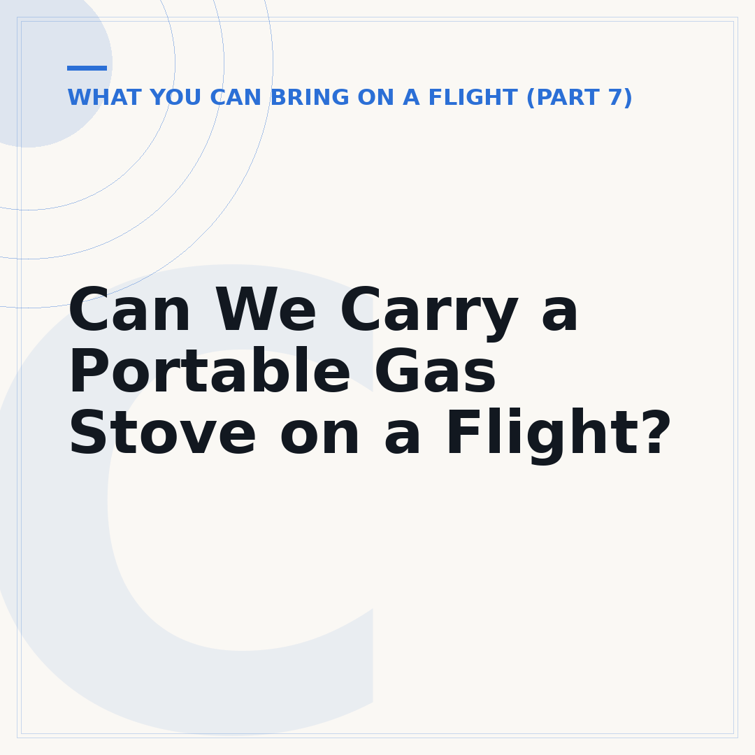Can We Carry a Portable Gas Stove on a Flight?
