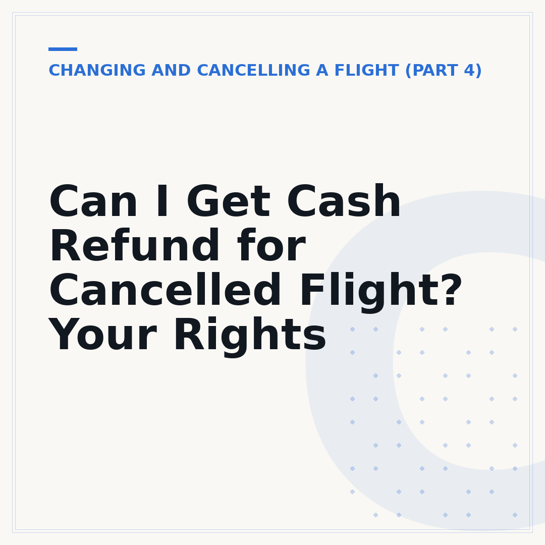 Can I Get Cash Refund for Cancelled Flight? Your Rights