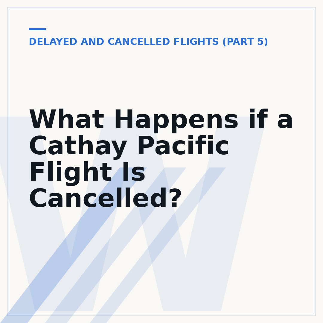 What Happens if a Cathay Pacific Flight Is Cancelled?
