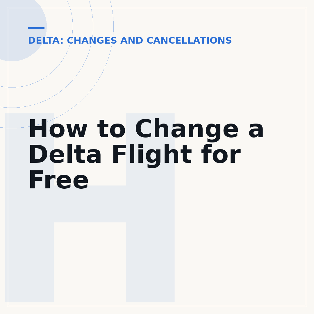 How to Change a Delta Flight for Free