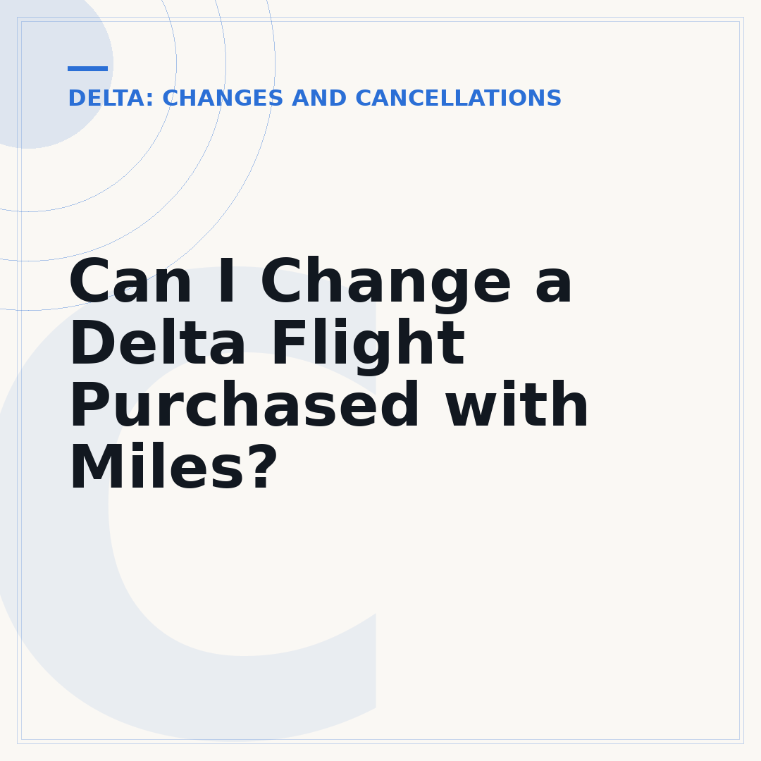 Can I Change a Delta Flight Purchased with Miles?