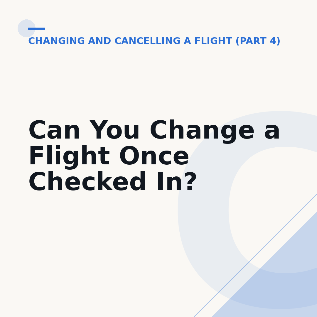 Can You Change a Flight Once Checked In?