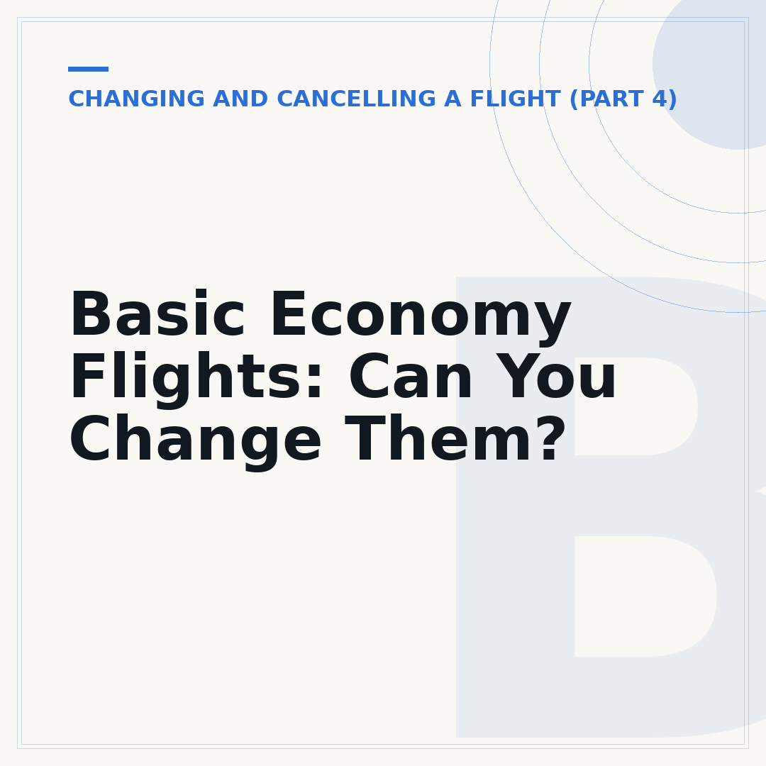 Basic Economy Flights: Can You Change Them?