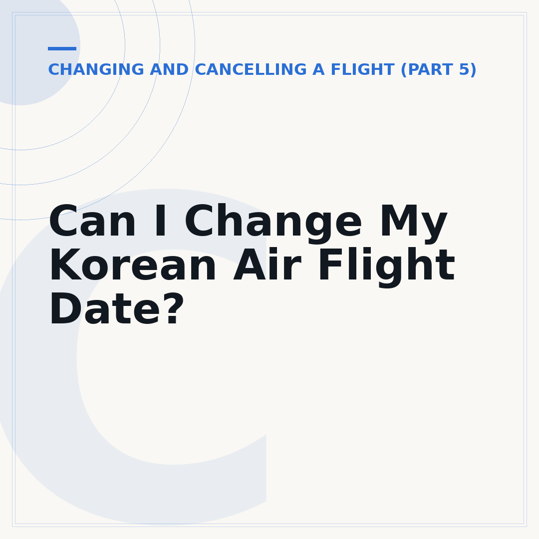 Can I Change My Korean Air Flight Date?