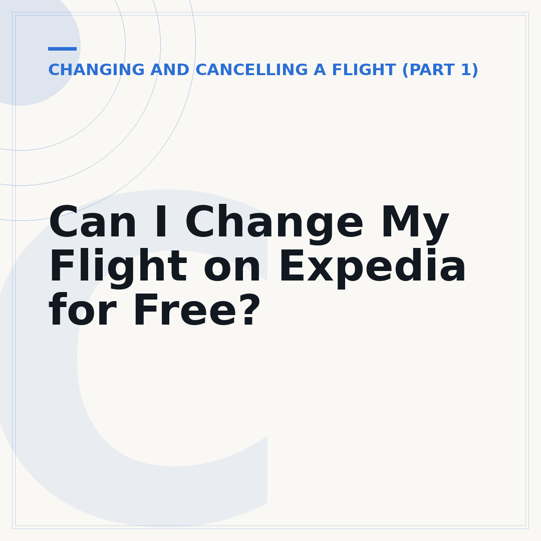 Can I Change My Flight on Expedia for Free?
