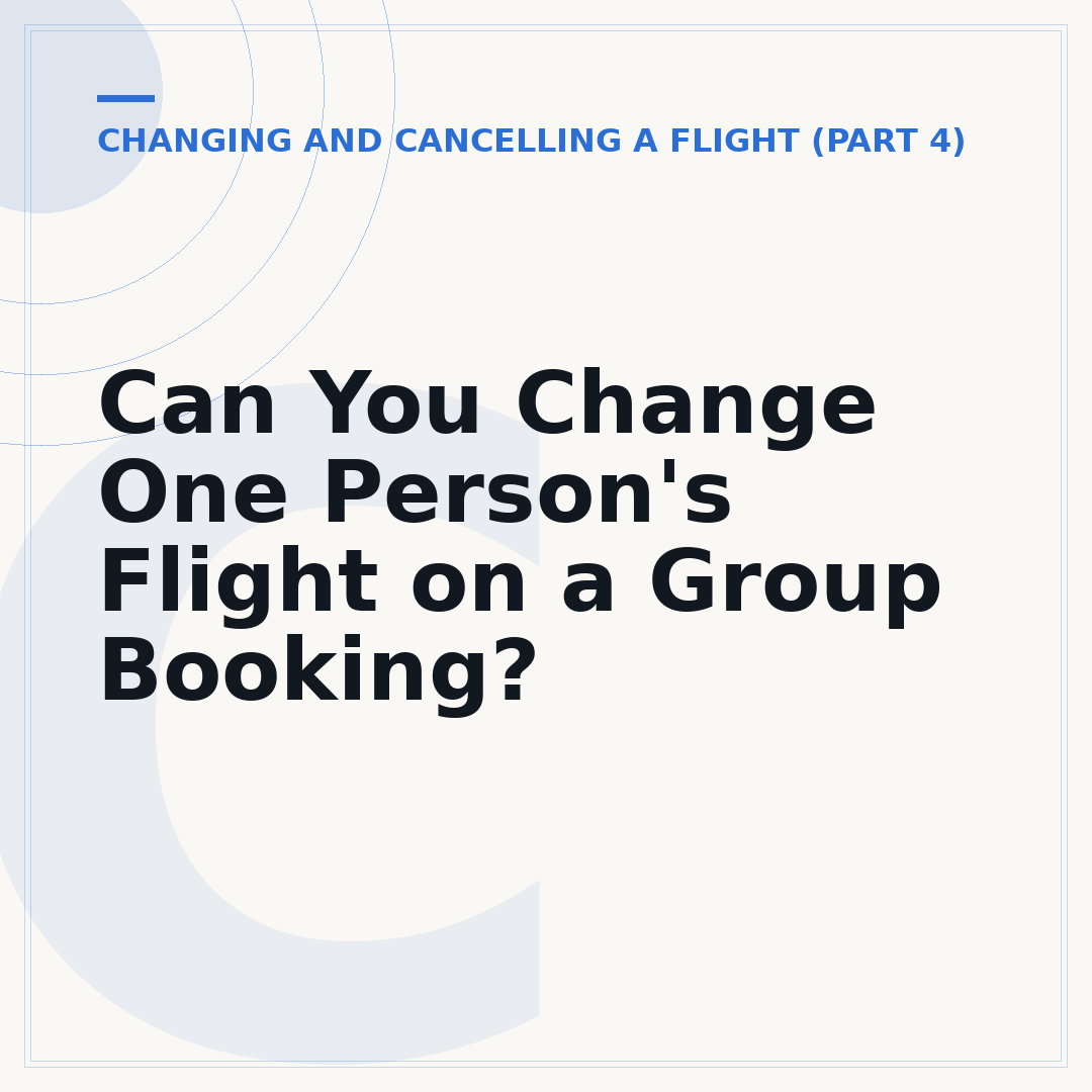 Can You Change One Person's Flight on a Group Booking?