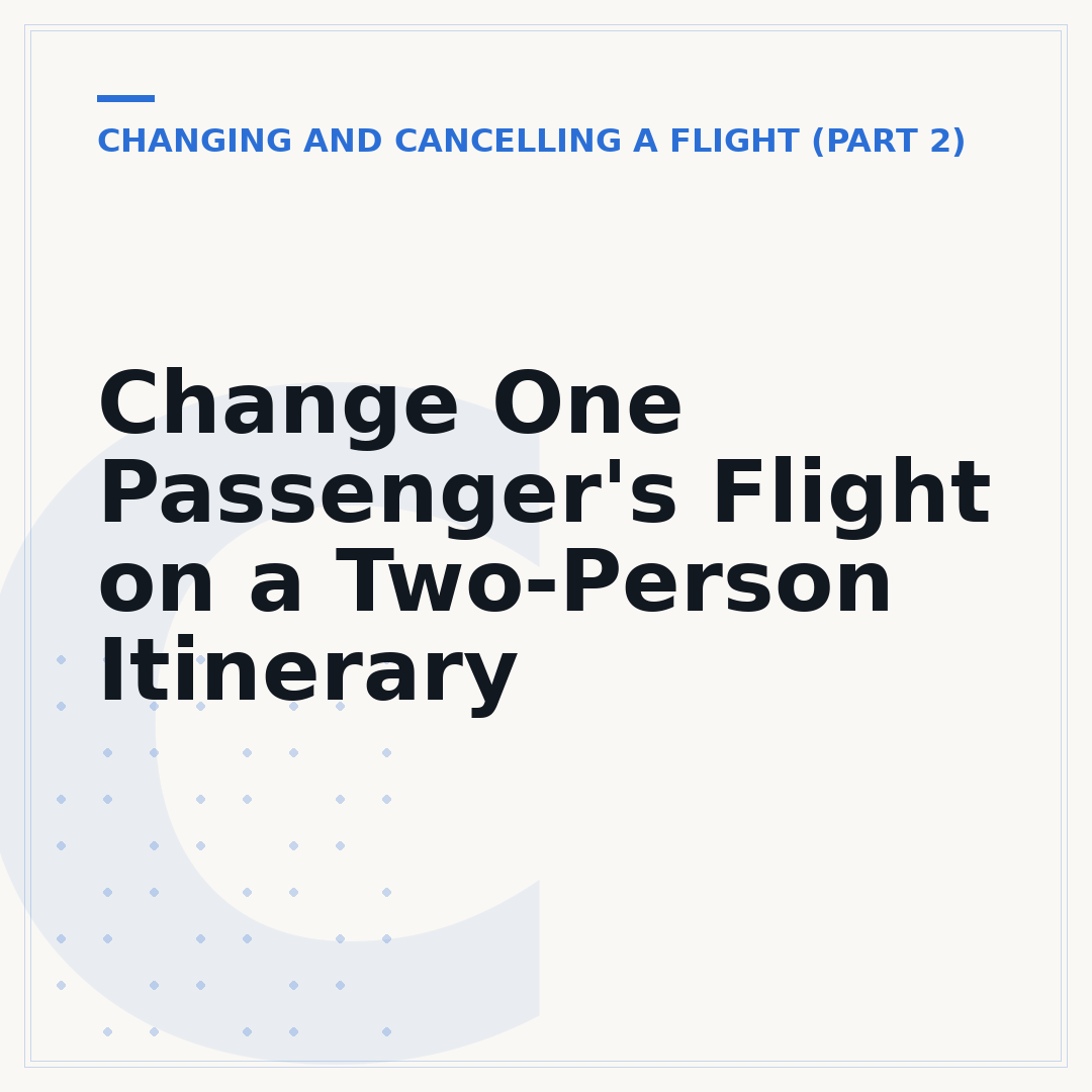 Change One Passenger's Flight on a Two-Person Itinerary