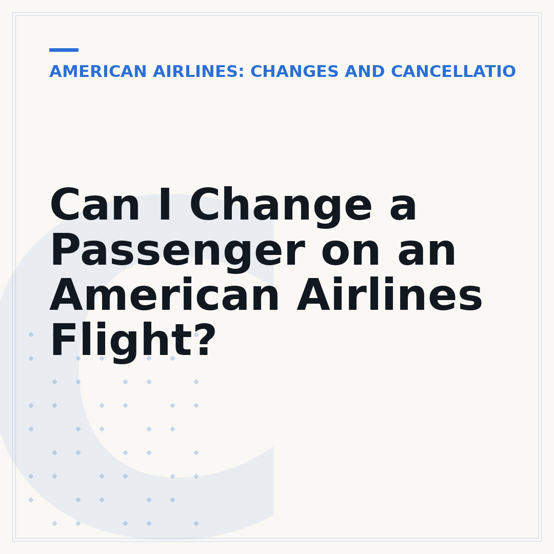 Can I Change a Passenger on an American Airlines Flight?