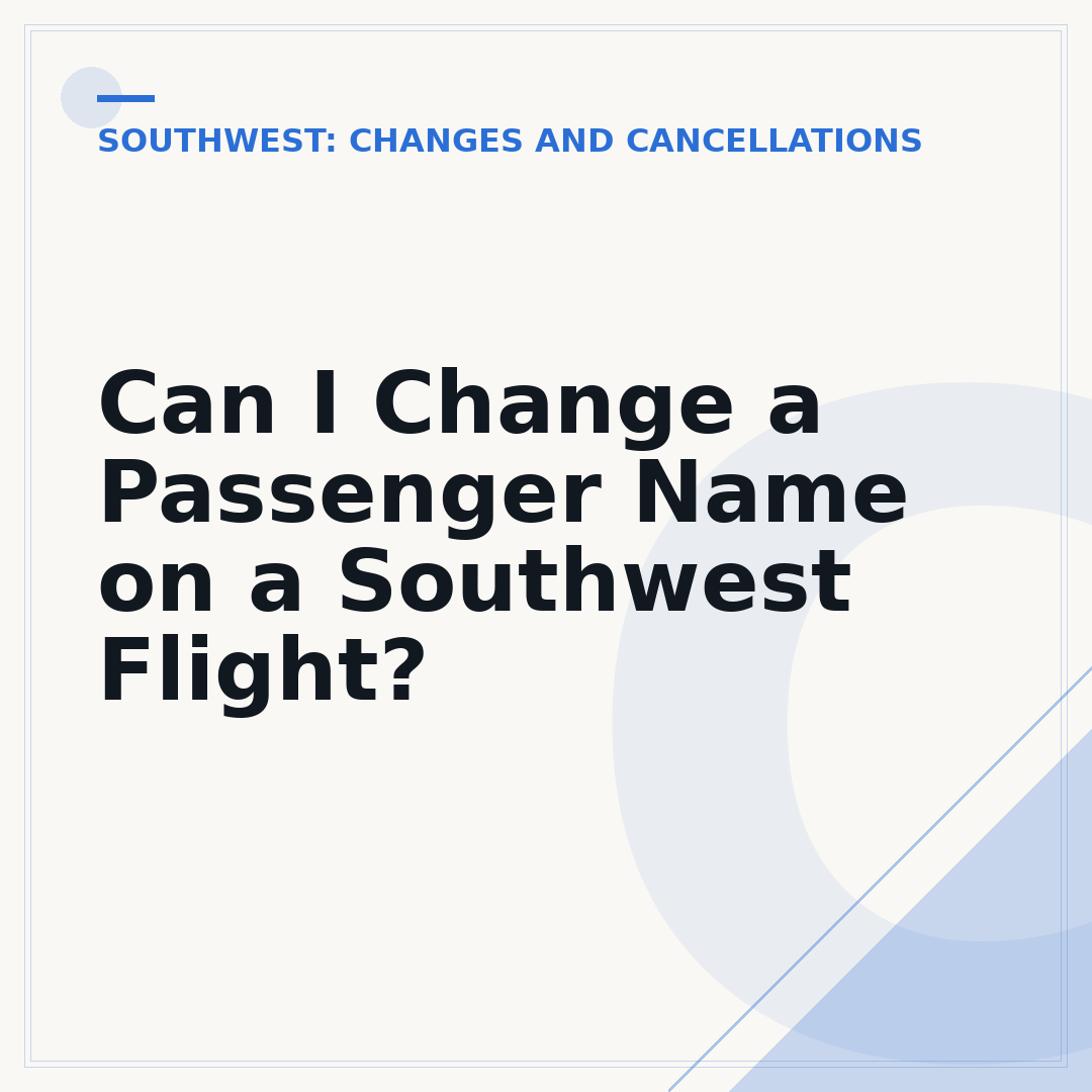 Can I Change a Passenger Name on a Southwest Flight?