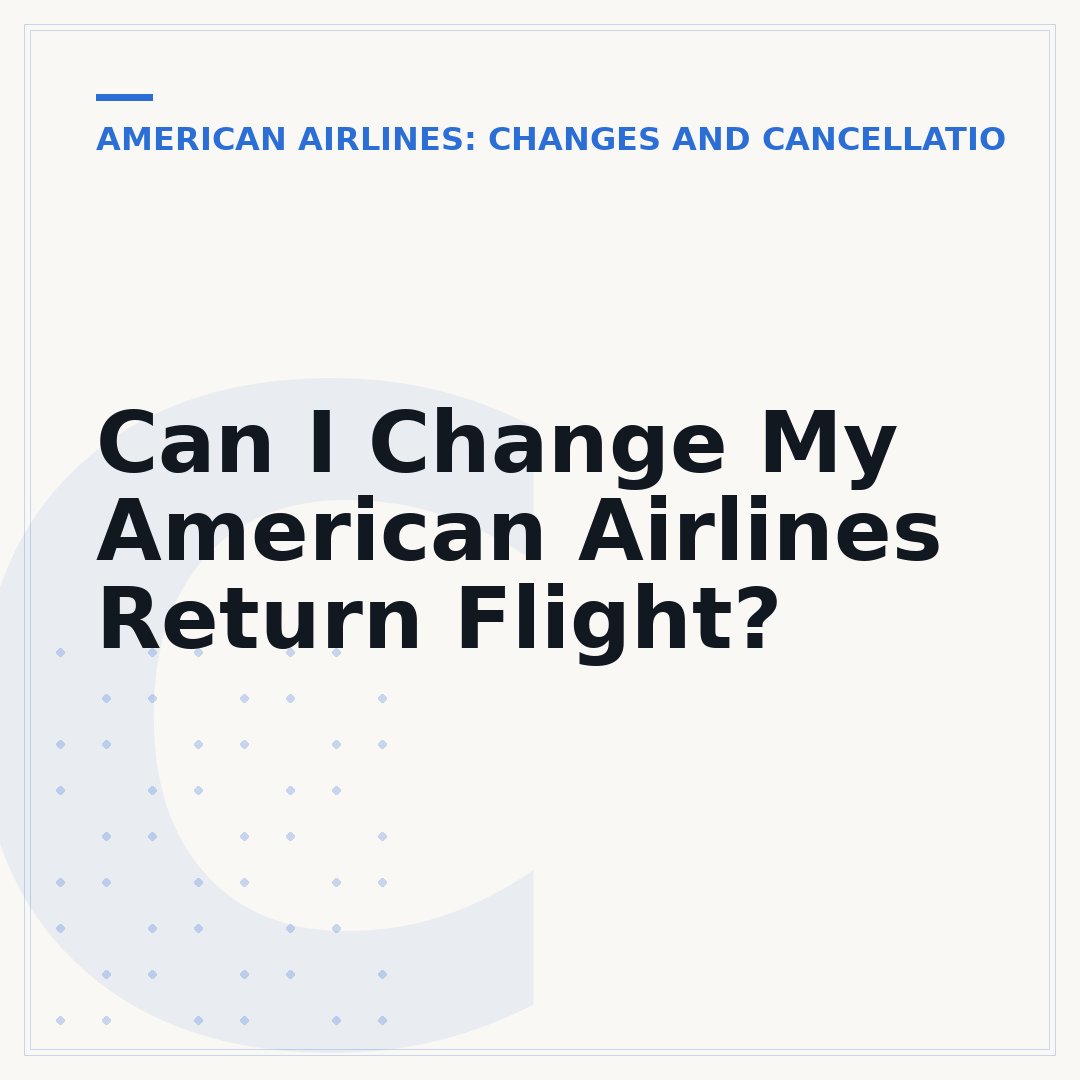 Can I Change My American Airlines Return Flight?