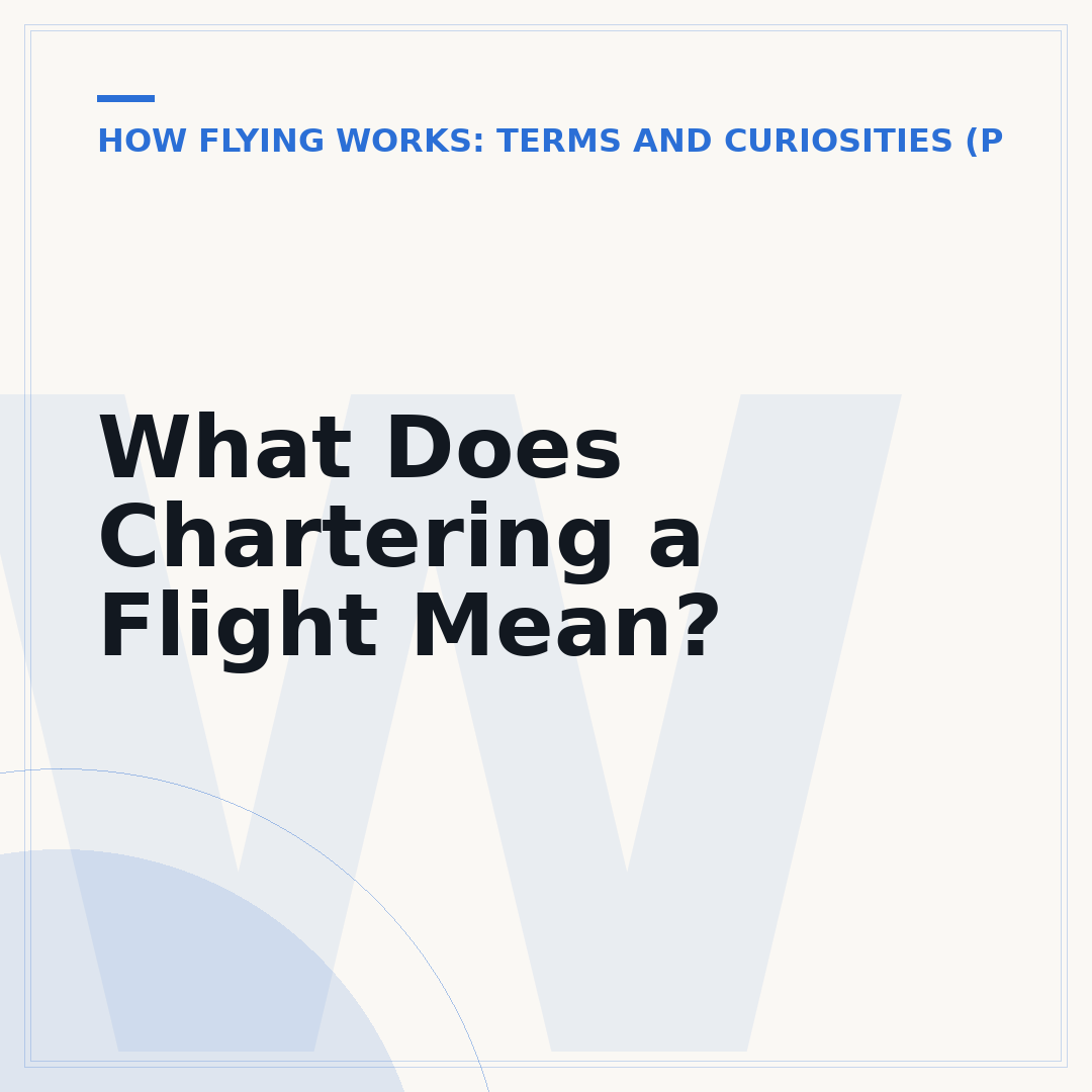 What Does Chartering a Flight Mean?