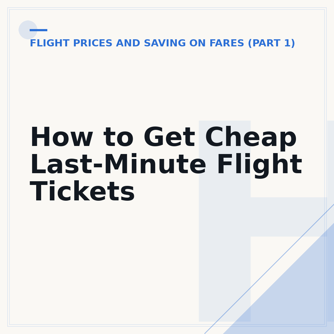 How to Get Cheap Last-Minute Flight Tickets