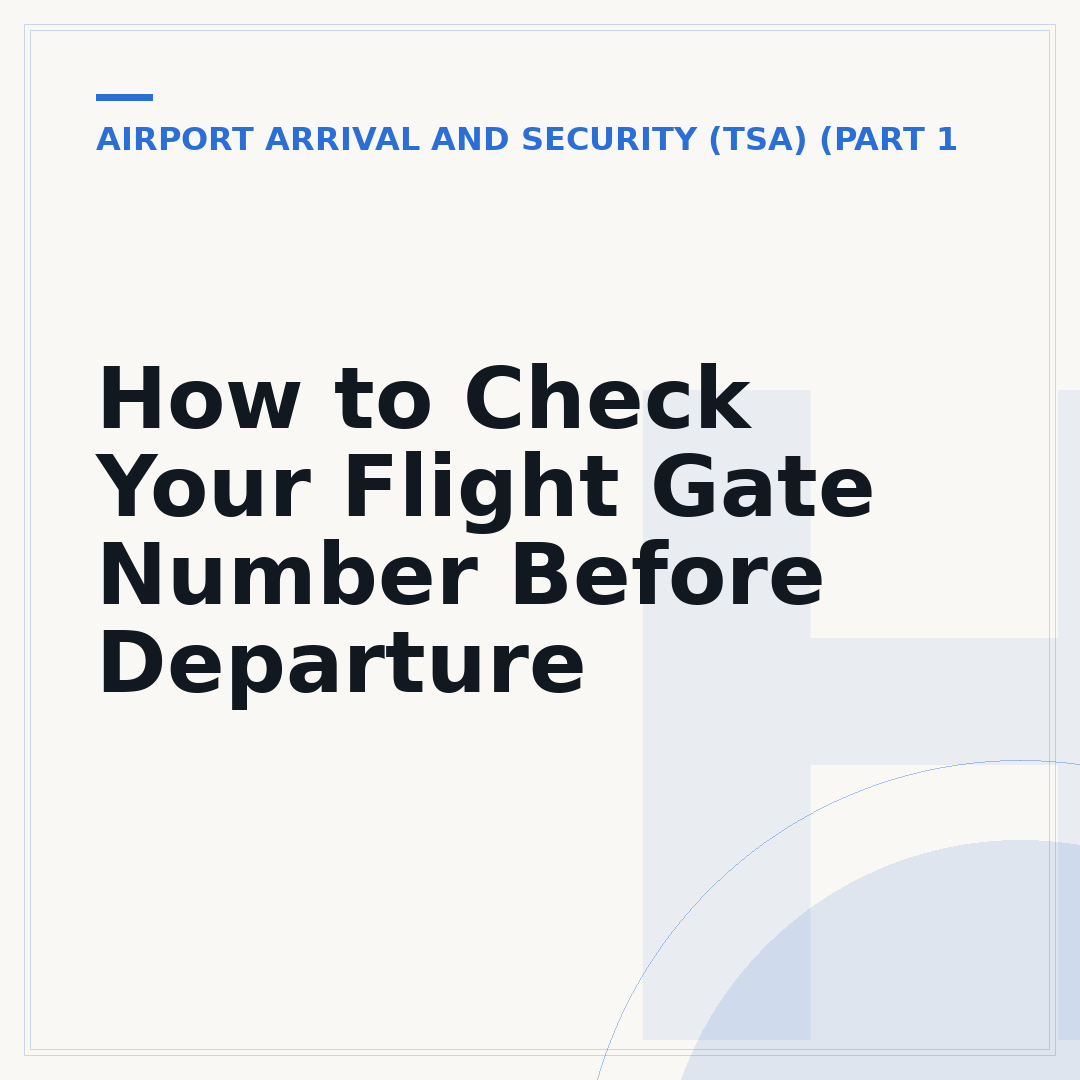 How to Check Your Flight Gate Number Before Departure