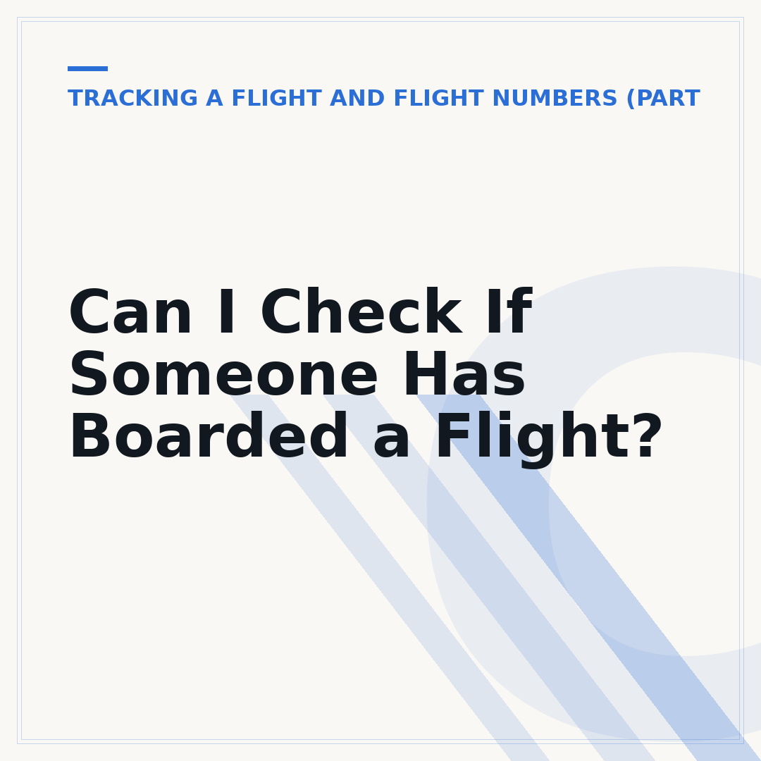 Can I Check If Someone Has Boarded a Flight?