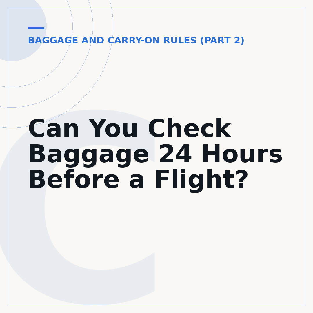 Can You Check Baggage 24 Hours Before a Flight?