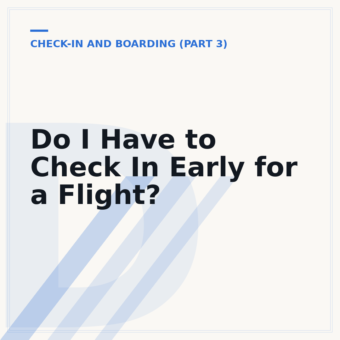 Do I Have to Check In Early for a Flight?