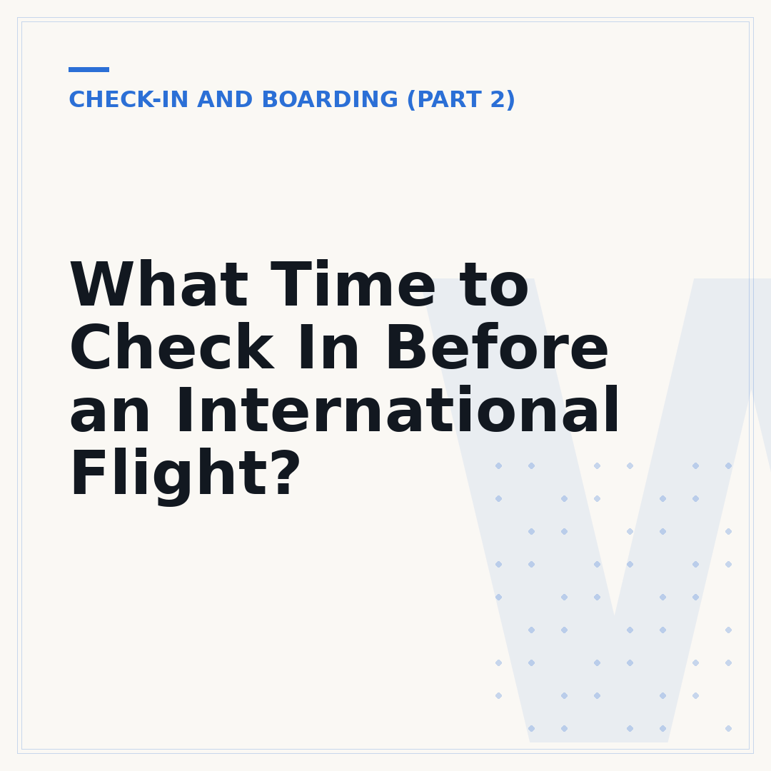 What Time to Check In Before an International Flight?