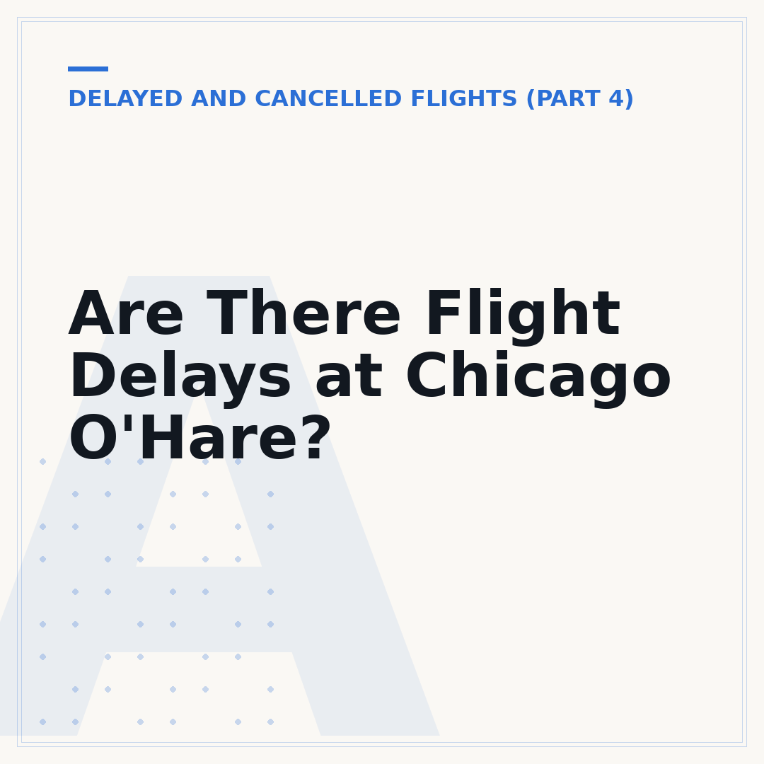Are There Flight Delays at Chicago O'Hare?
