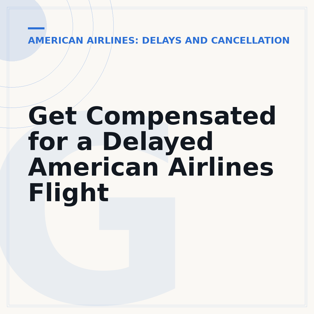 Get Compensated for a Delayed American Airlines Flight
