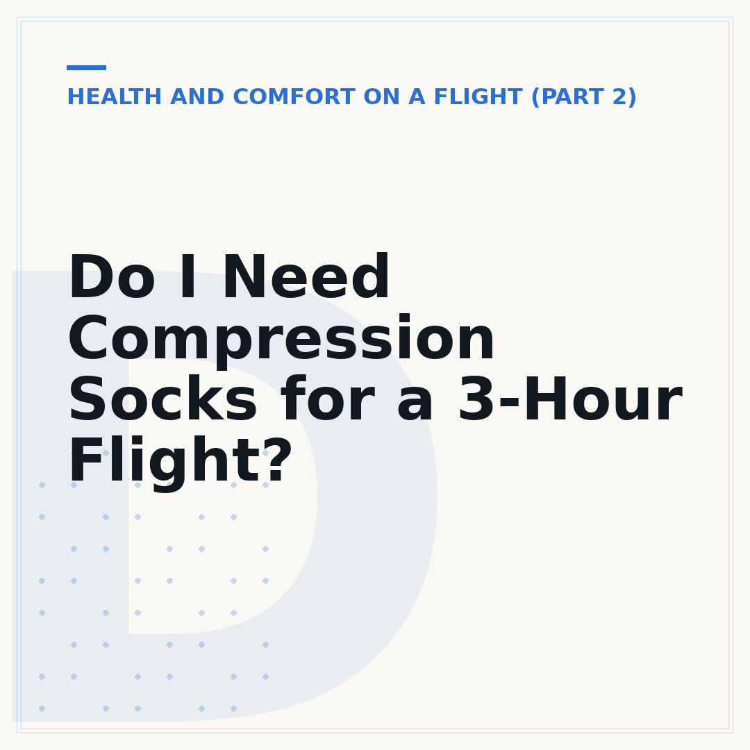 Do I Need Compression Socks for a 3-Hour Flight?