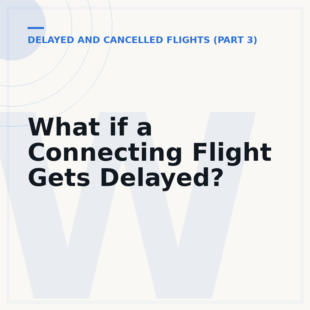 What if a Connecting Flight Gets Delayed?