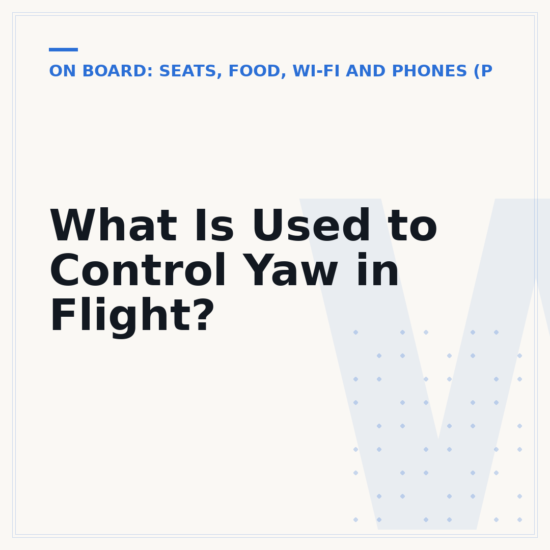 What Is Used to Control Yaw in Flight?