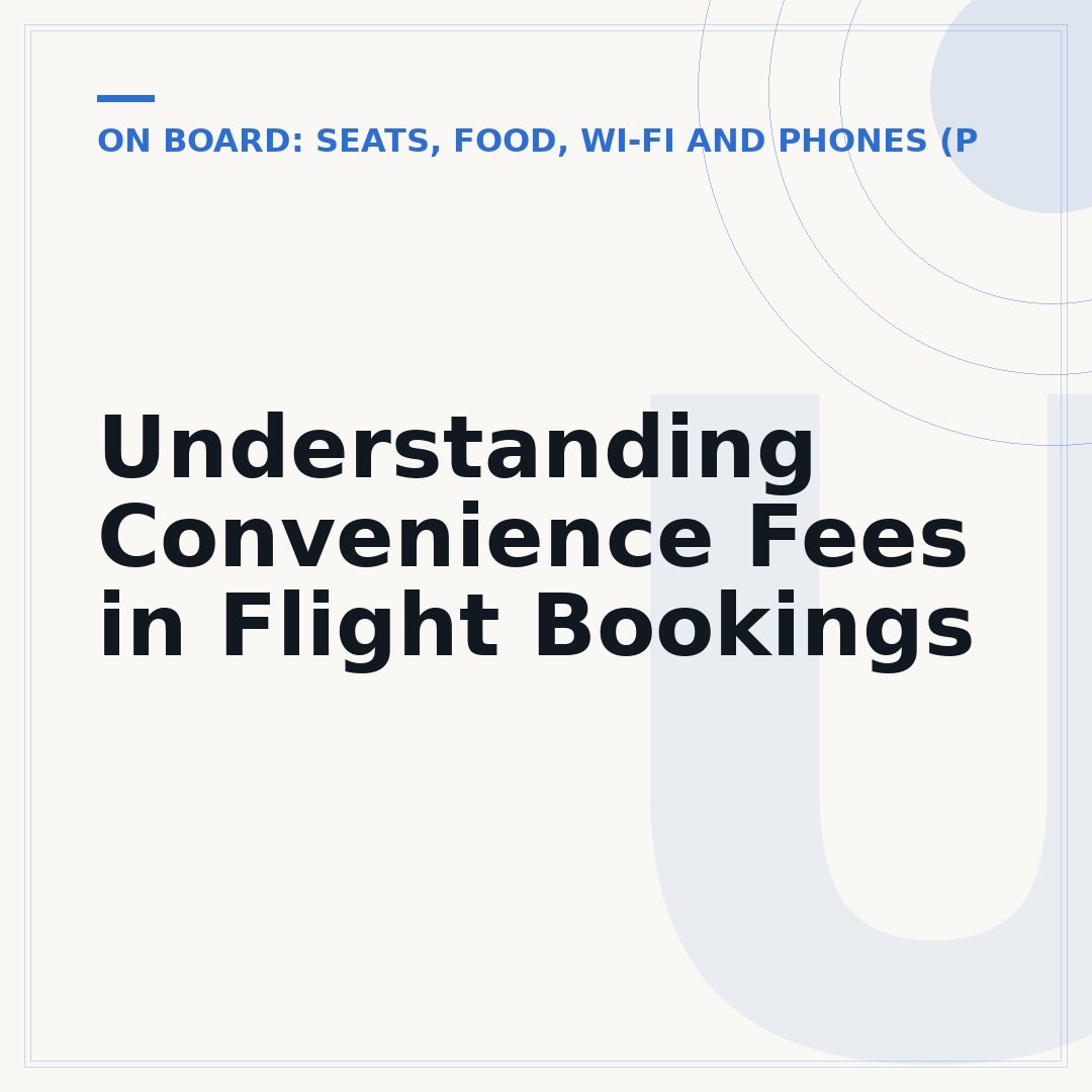Understanding Convenience Fees in Flight Bookings