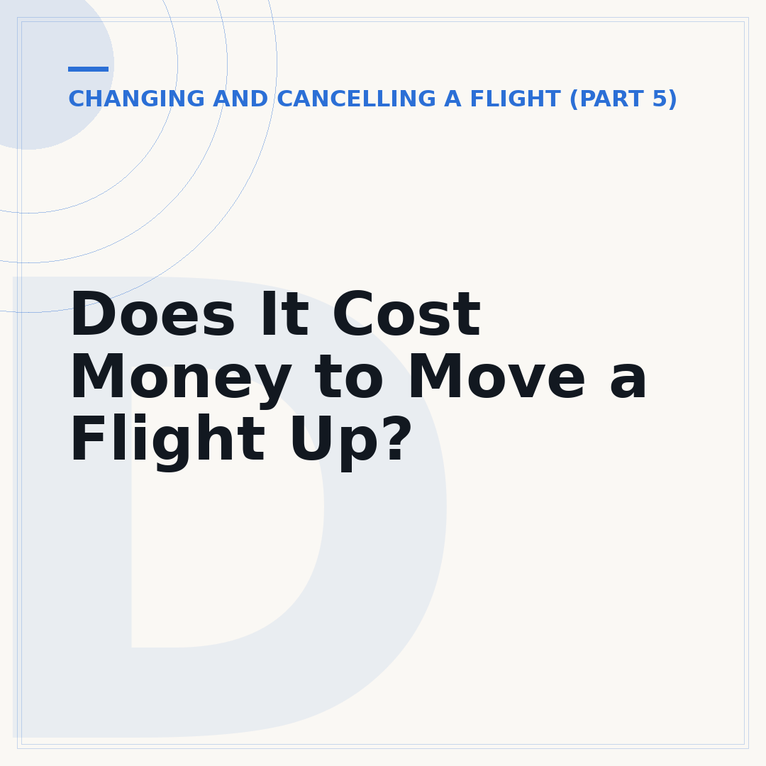 Does It Cost Money to Move a Flight Up?