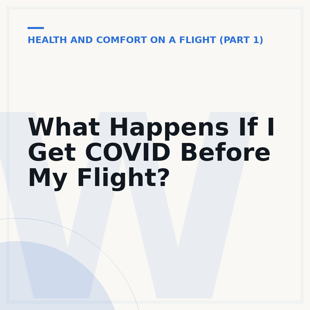 What Happens If I Get COVID Before My Flight?