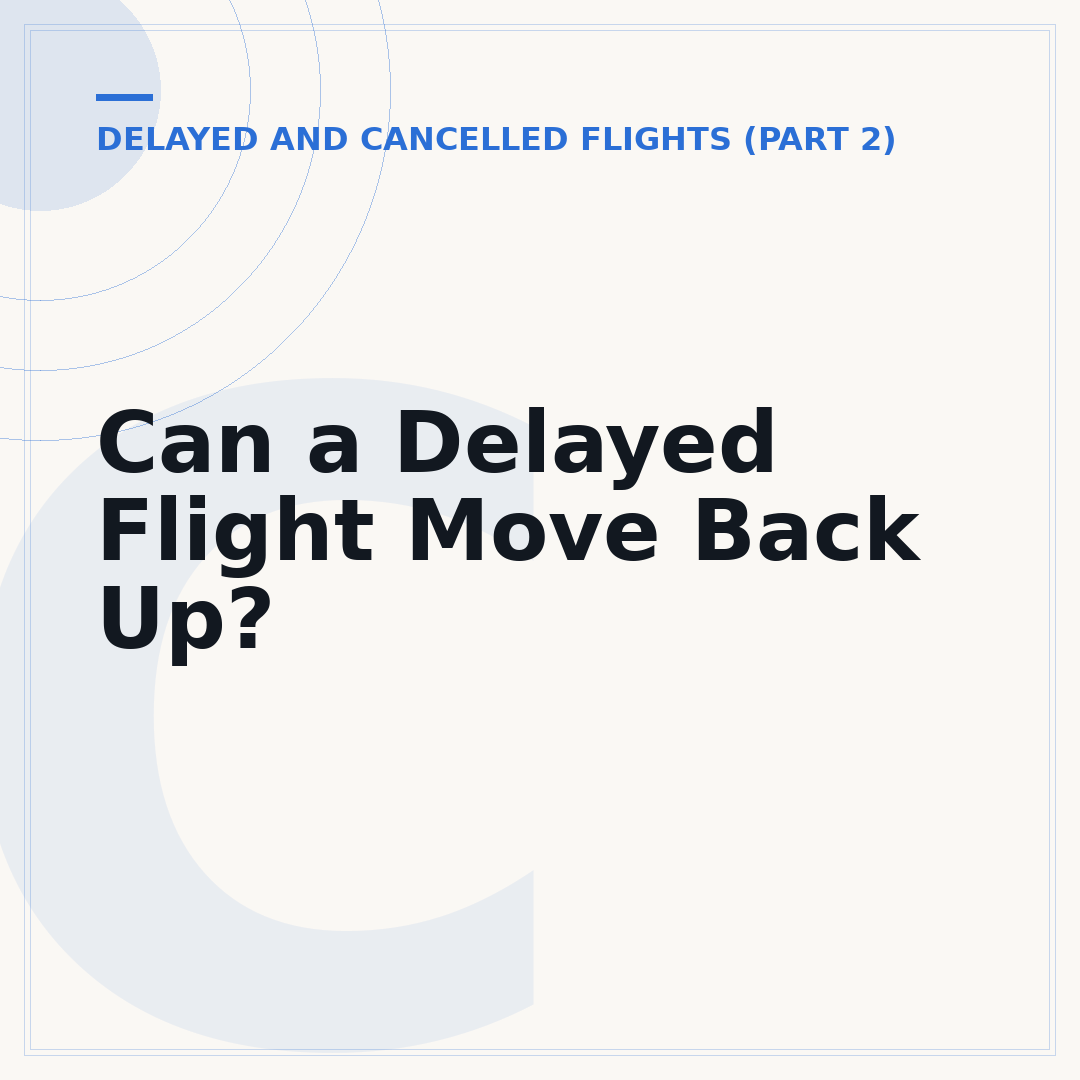 Can a Delayed Flight Move Back Up?