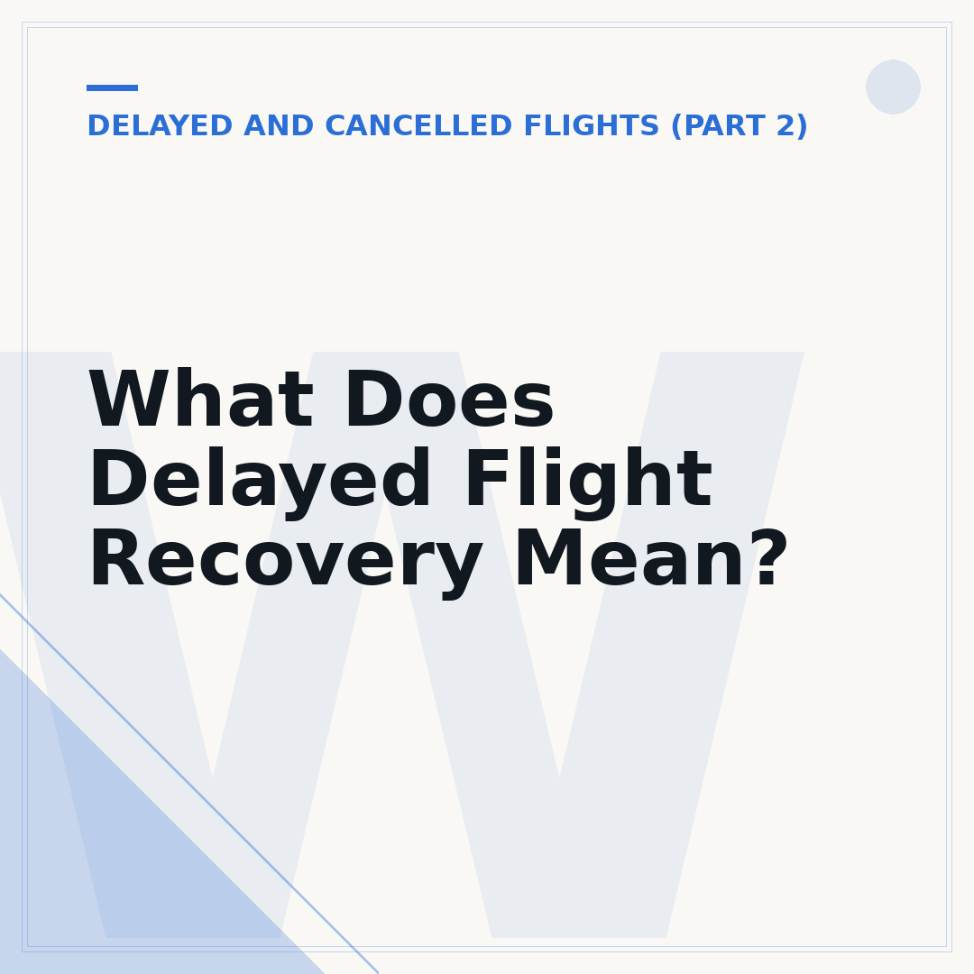 What Does Delayed Flight Recovery Mean?