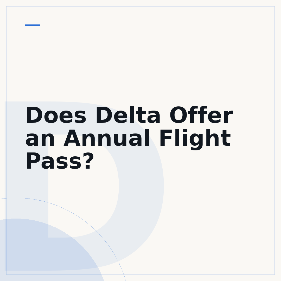 Does Delta Offer an Annual Flight Pass?