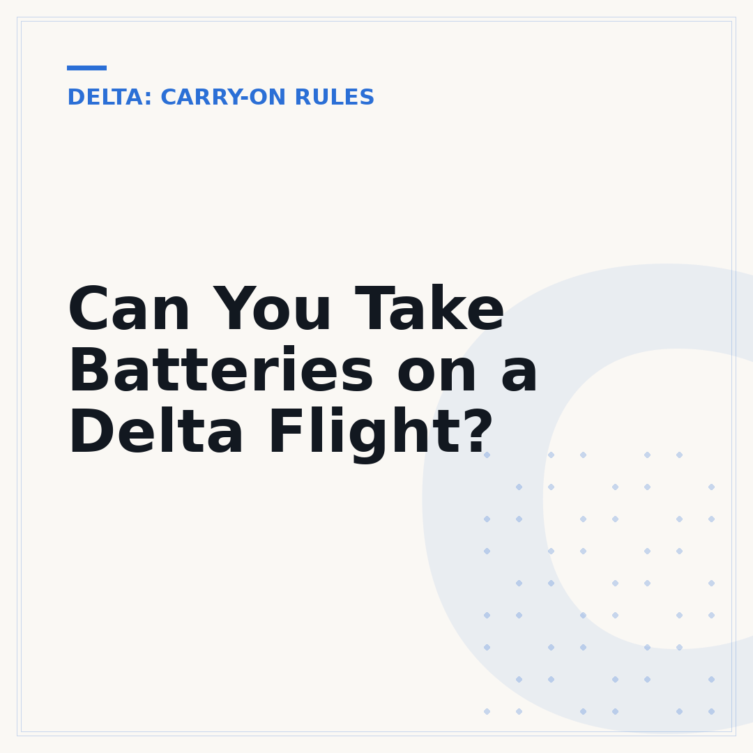Can You Take Batteries on a Delta Flight?
