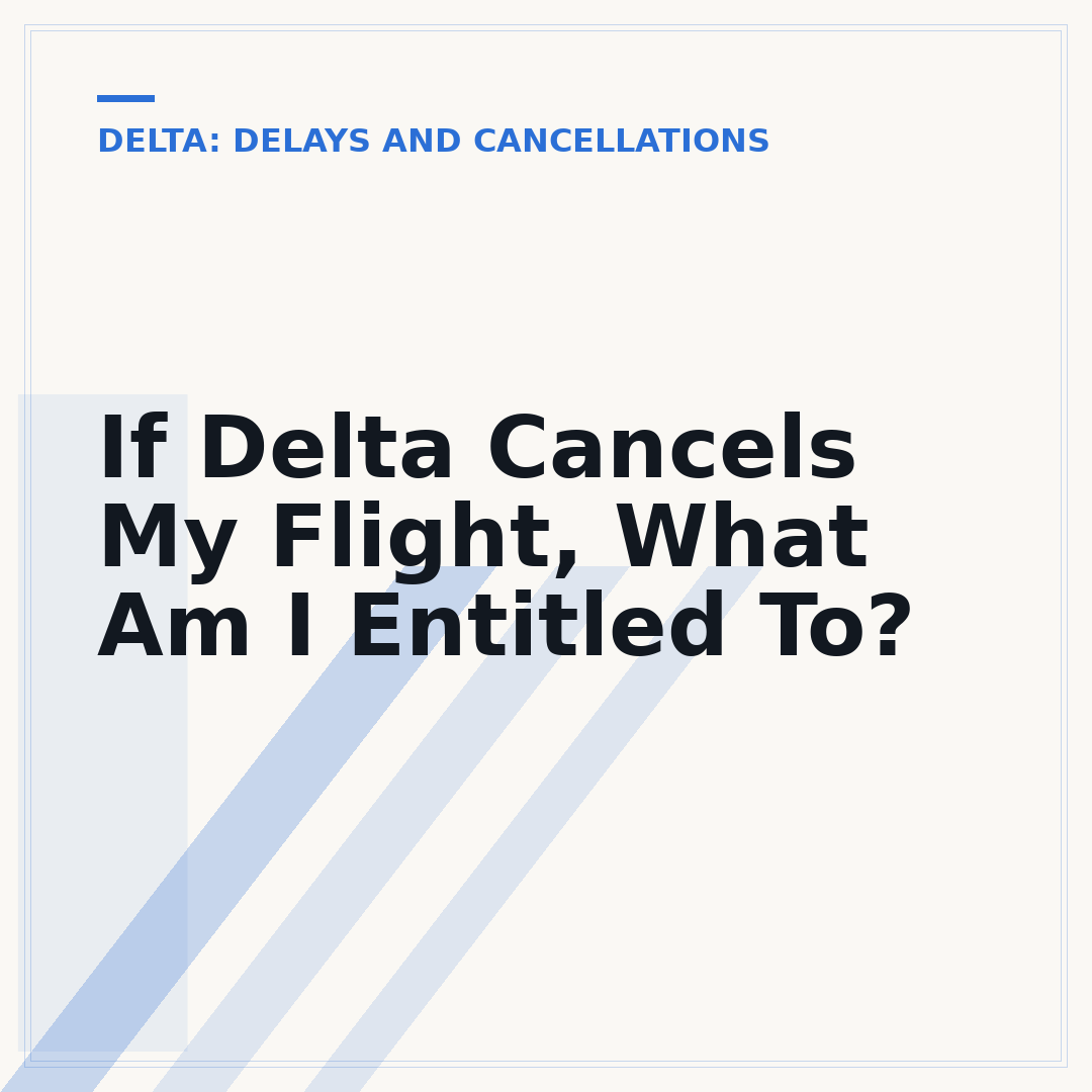 If Delta Cancels My Flight, What Am I Entitled To?