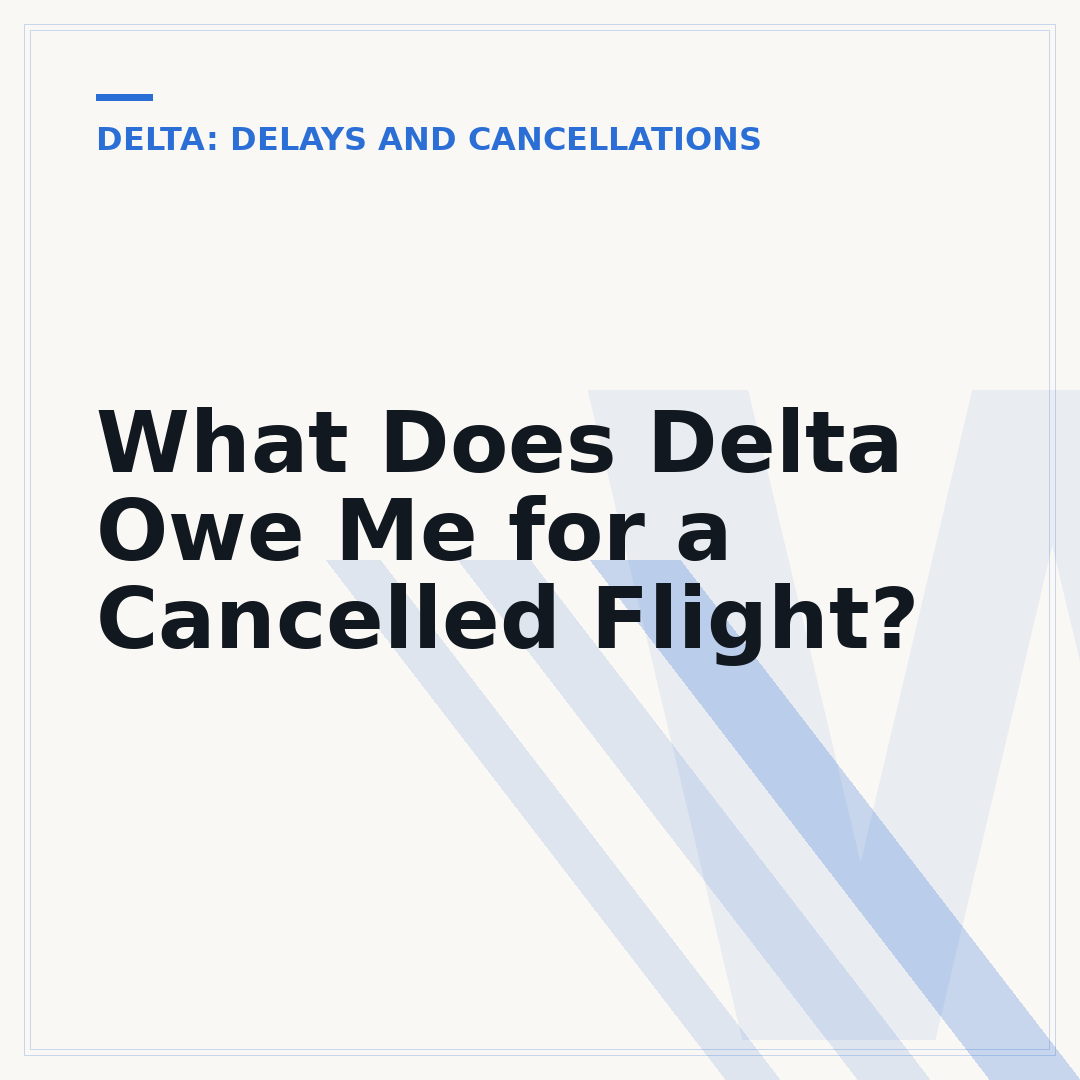 What Does Delta Owe Me for a Cancelled Flight?