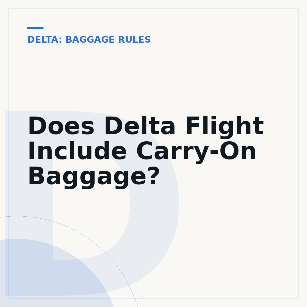 Does Delta Flight Include Carry-On Baggage?