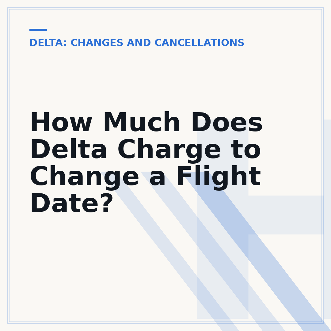 How Much Does Delta Charge to Change a Flight Date?