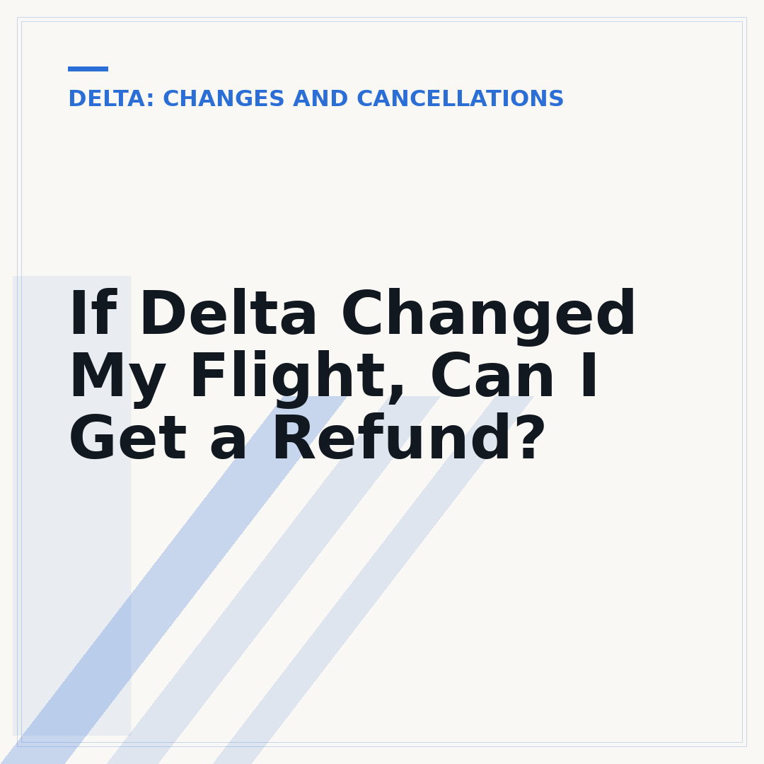 If Delta Changed My Flight, Can I Get a Refund?