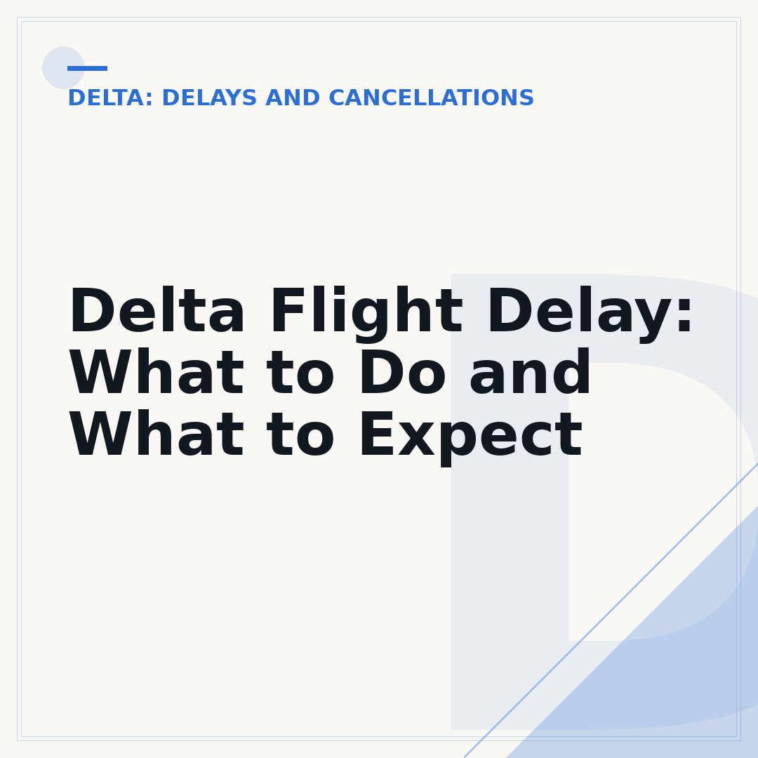 Delta Flight Delay: What to Do and What to Expect