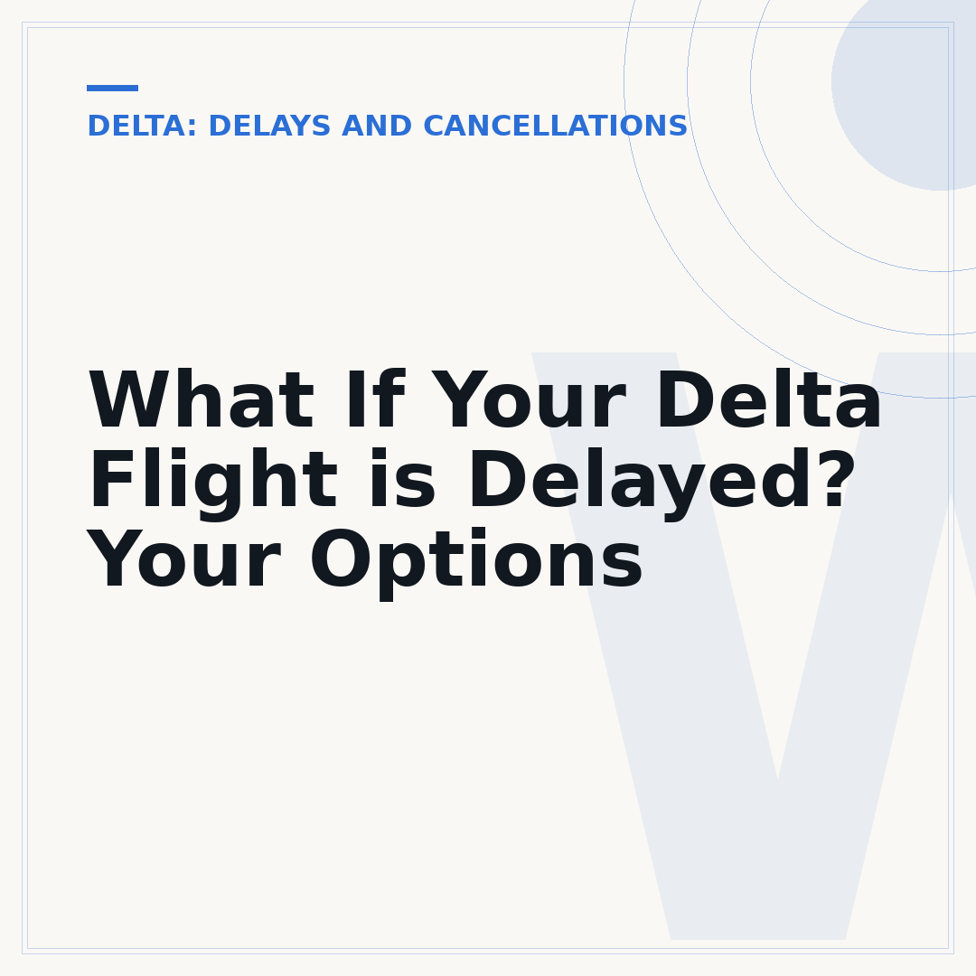 What If Your Delta Flight is Delayed? Your Options